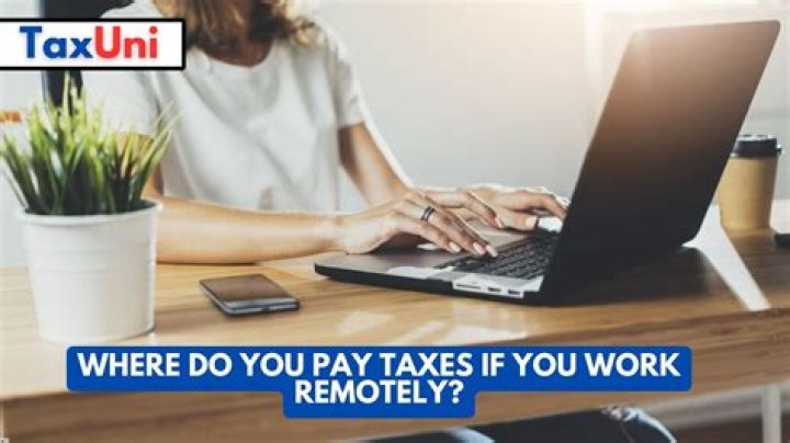 Do you have to pay taxes in two states if you work remotely?