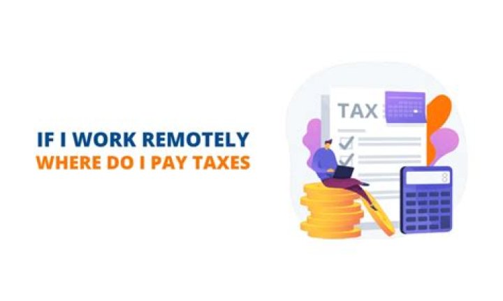 How do income taxes work if you work remotely?